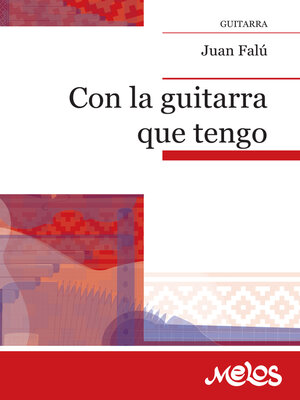 cover image of Con la guitarra que tengo / Juan Falú